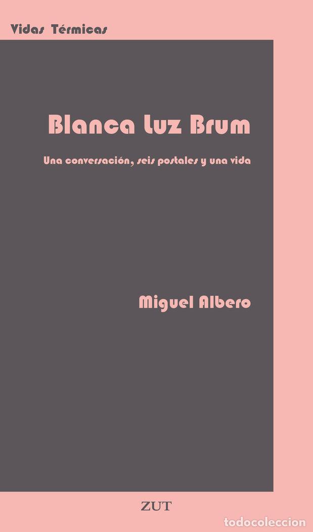 Libros: BLANCA LUZ BRUM - ALBERO, MIGUEL