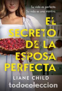 Libros: El secreto de la esposa perfecta - Child, Liane