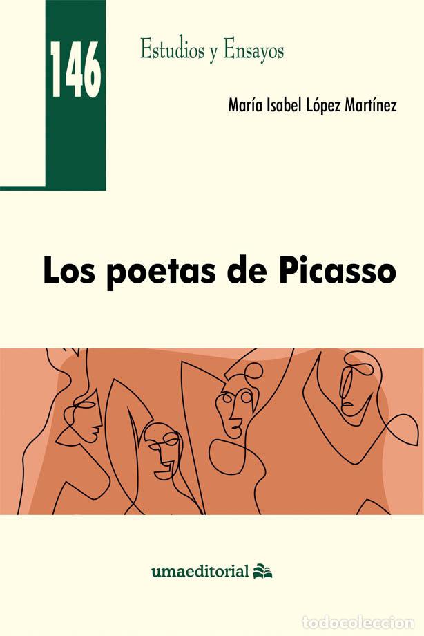 Libros: LOS POETAS DE PICASSO - LOPEZ MARTINEZ, MARIA ISABEL