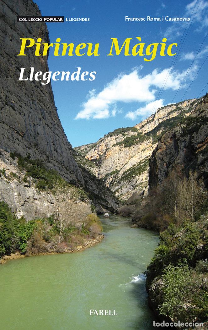 Libros: PIRINEU MAGIC. LLEGENDES - ROMA I CASANOVAS, FRANCESC