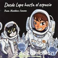Libros: DESDE LEPE HASTA EL ESPACIO - FRAN MARTINEZ SEOANE