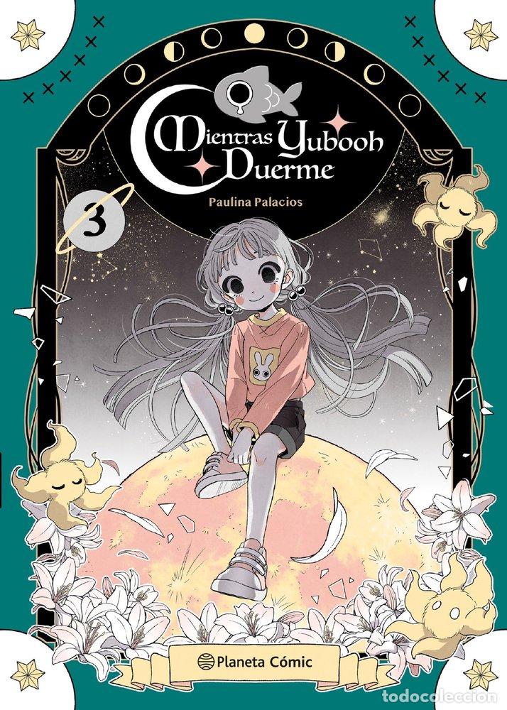 Libros: PLANETA MANGA MIENTRAS YUBOOH DUERME 3 - PAULINA PALACIOS
