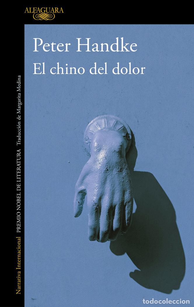Libros: EL CHINO DEL DOLOR - HANDKE, PETER