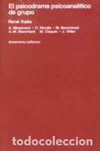 Libros: PSICODRAMA PSICOANALITICO DE GRUPO,EL - KAES, RENE