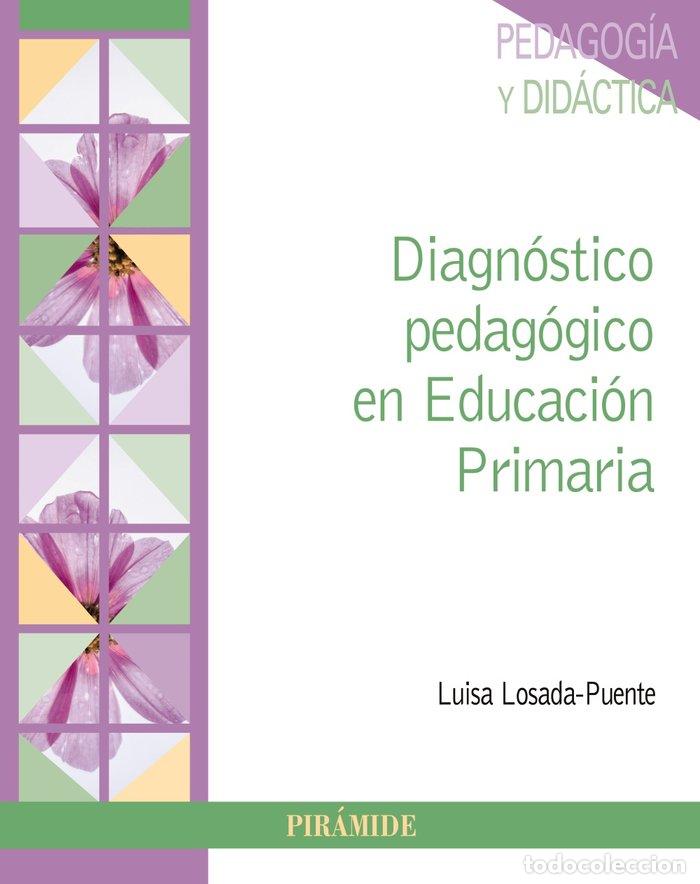 Livres: DIAGNOSTICO PEDAGOGICO EN EDUCACION PRIMARIA - LOSADA-PUENTE, LUISA
