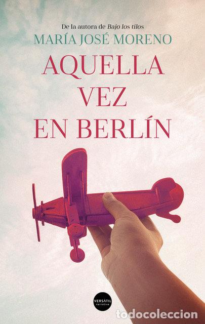 Libros: AQUELLA VEZ EN BERLIN - MORENO, MARIA JOSE