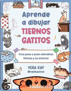 Libros: APRENDE A DIBUJAR TIERNOS GATITOS - Espanol/Castellano