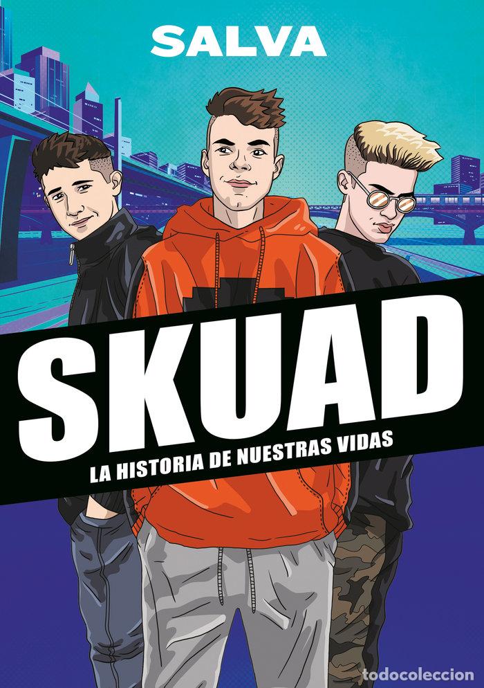 books: SKUAD. LA HISTORIA DE NUESTRAS VIDAS - SALVA