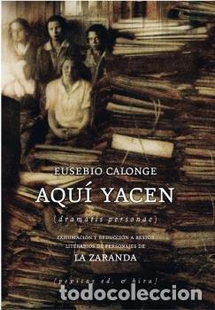 Libros: AQUI YACEN - CALONGE, EUSEBIO