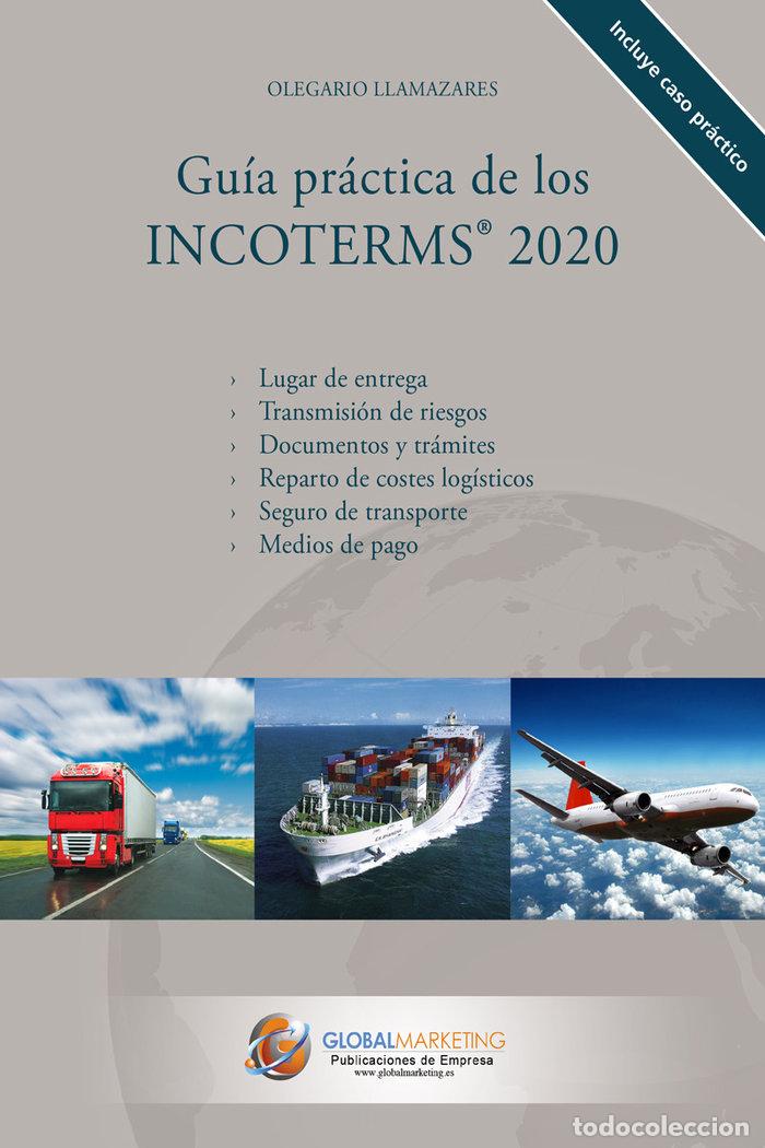 Libros: GUIA PRACTICA DE LOS INCOTERMS 2020 - LLAMAZARES GARCIA-LOMAS, OLEGARIO