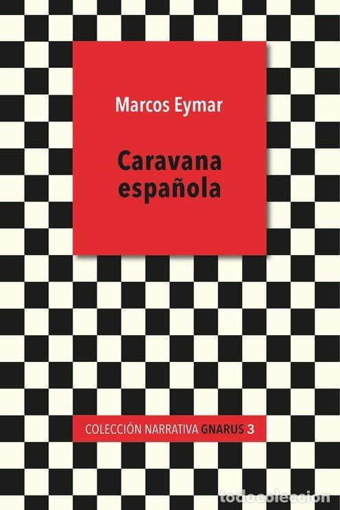 Libros: CARAVANA ESPA&Ntilde;OLA - MARCOS EYMAR