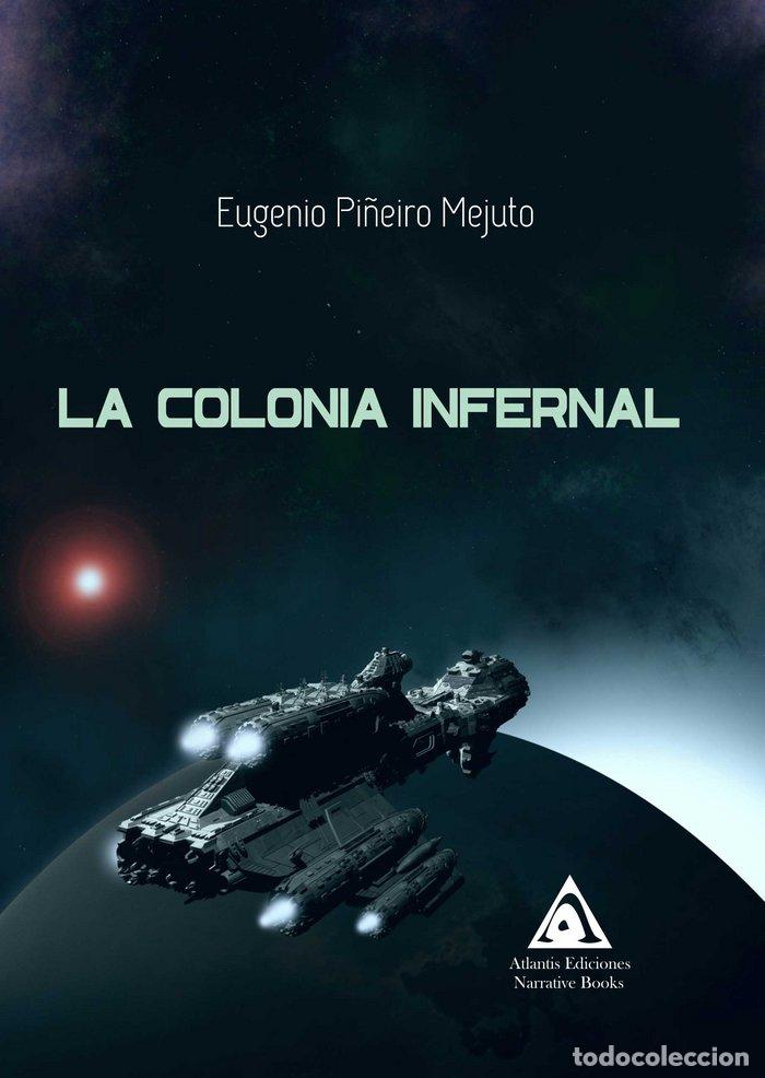 Libros: COLONIA INFERNAL,LA - PI&Ntilde;EIRO MEJUTO, EUGENIO