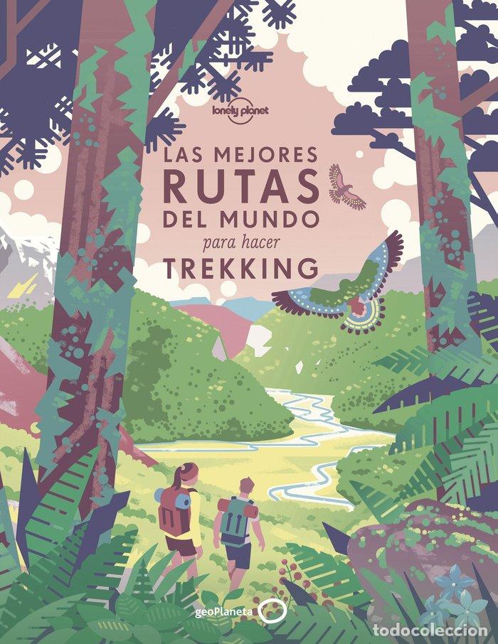 Libros: MEJORES RUTAS DEL MUNDO PARA HACER TREKKING,LAS - AA.VV