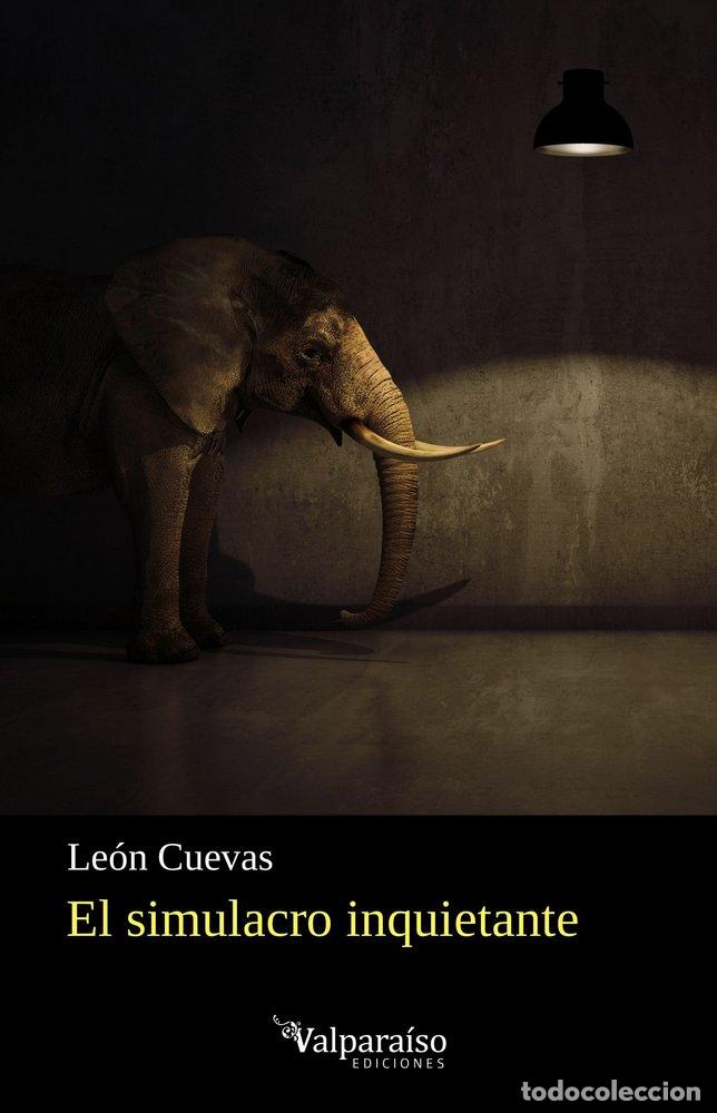 Libri: SIMULACRO INQUIETANTE,EL - CUEVAS, LEON