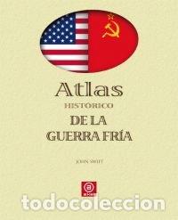 Libros: ATLAS HISTORICO DE LA GUERRA FRIA - SWIFT, JOHN