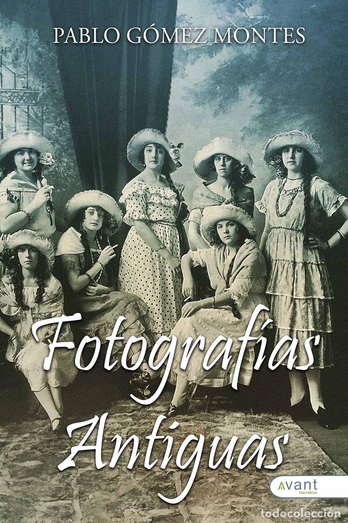 Libros: FOTOGRAFIAS ANTIGUAS - GOMEZ MONTES, PABLO