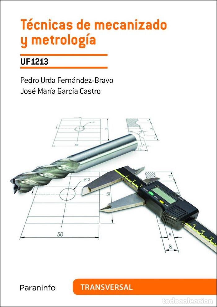 Libros: TECNICAS DE MECANIZADO Y METROLOGIA - GARCIA CASTRO, JOSE MARIA