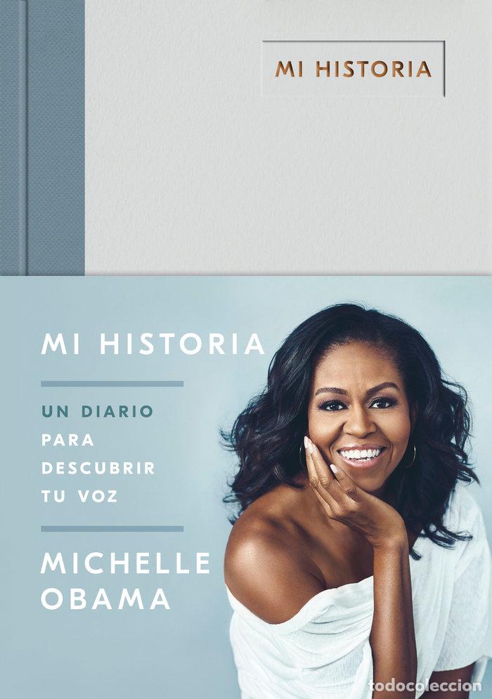 Libros: MI HISTORIA UN DIARIO PARA DESCUBRIR TU VOZ - OBAMA, MICHELLE