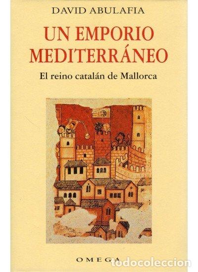 Libros: UN EMPORIO MEDITERRRANEO - ABULAFIA, DAVID