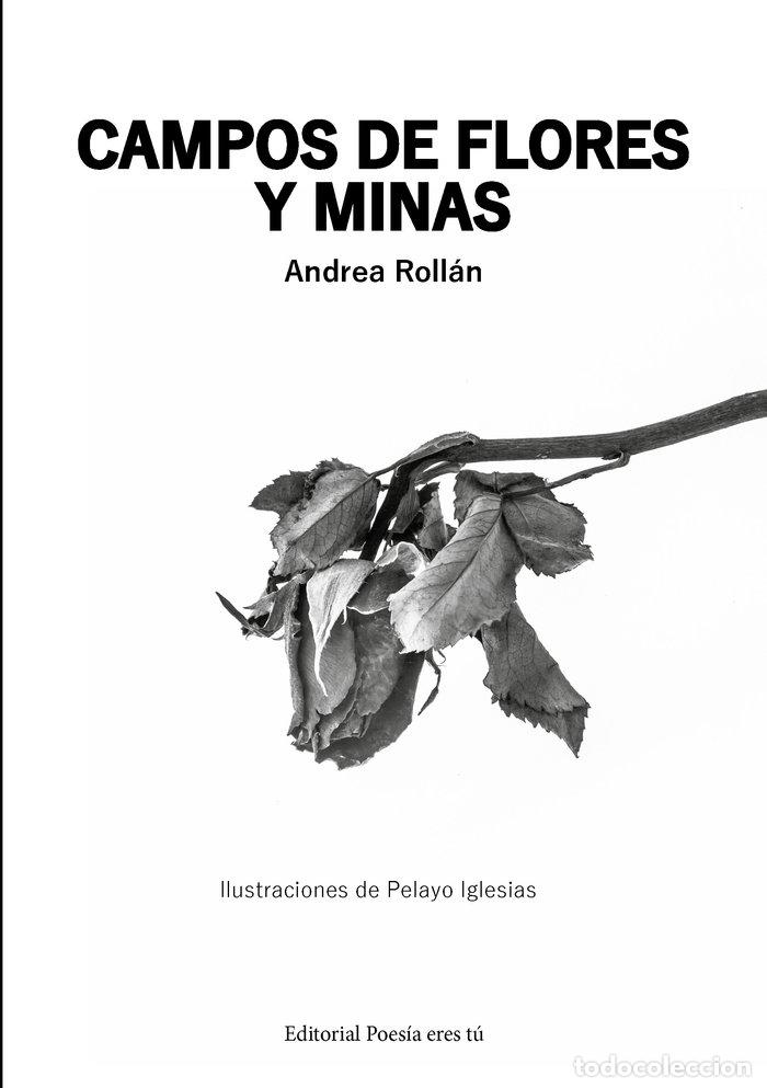 Libros: CAMPOS DE FLORES Y MINAS - ROLLAN, ANDREA