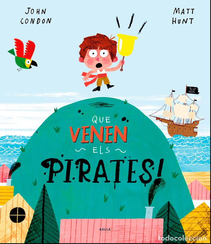 books: QUE VENEN ELS PIRATES - CONDON, JOHN