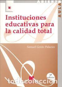 books: INSTITUCIONES EDUCATIVAS PARA LA CALIDAD TOTAL - GENTO, SAMUEL