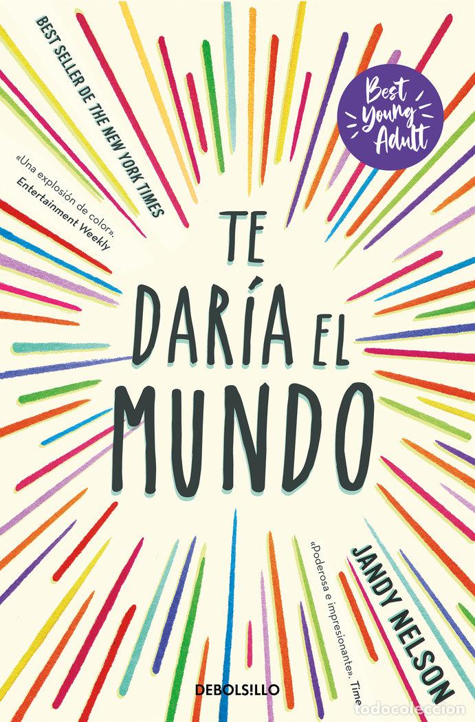 B&uuml;cher: TE DARIA EL MUNDO BEST YOUNG ADULT - JANDY NELSON
