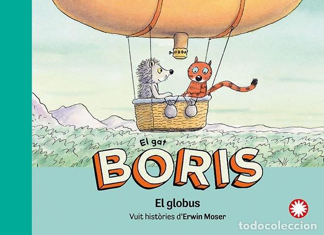 Libri: EL GAT BORIS 7 EL GLOBUS - MOSER, ERWIN