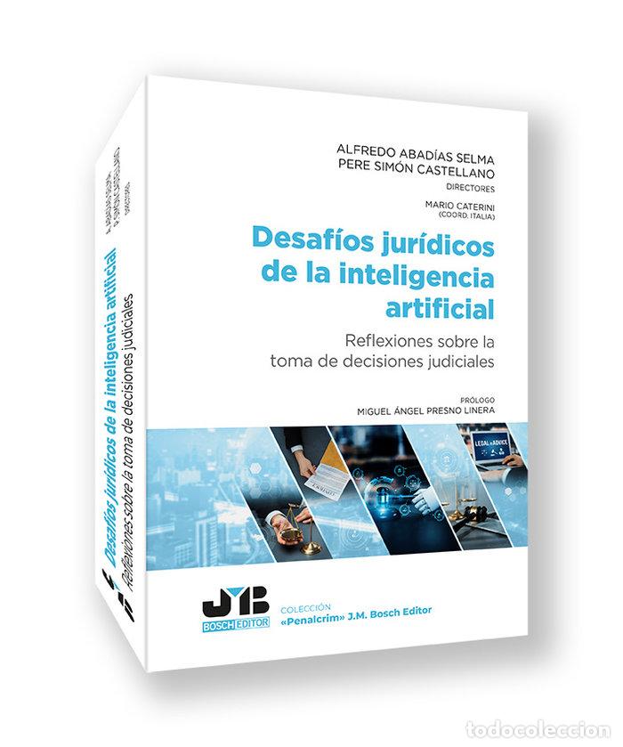 Libri: DESAFIOS JURIDICOS DE LA INTELIGENCIA ARTIFICIAL - ABADIAS SELMA, ALFREDO