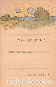 Livres: INVISIBLE PABLO - PASCUAL PAREJA, ANTONIO