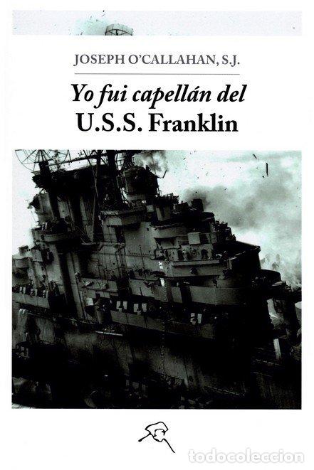 Livres: YO FUI CAPELLAN EN EL USS FRANKLIN - O'CALLAHAN S.J., JOSEPH