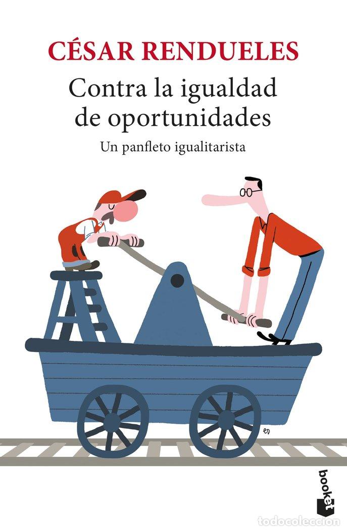 Livres: CONTRA LA IGUALDAD DE OPORTUNIDADES - CESAR RENDUELES