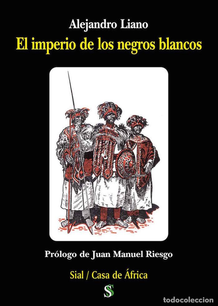 Livres: IMPERIO DE LOS NEGROS BLANCOS,EL - LIANO, ALEJANDRO