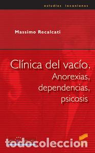 Livres: CLINICA DEL VACIO, ANOREXIAS, DEPENDENCIAS, PSICOSIS - RECALCATI, MASSIMO
