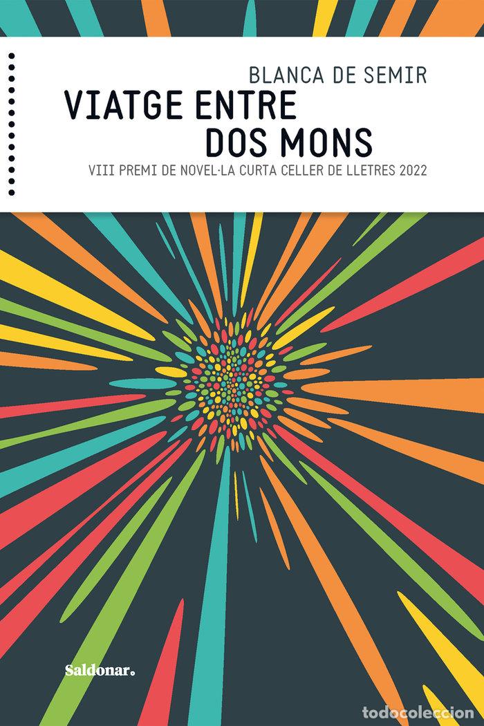 Livros: VIATGE ENTRE DOS MONS - DE SEMIR, BLANCA