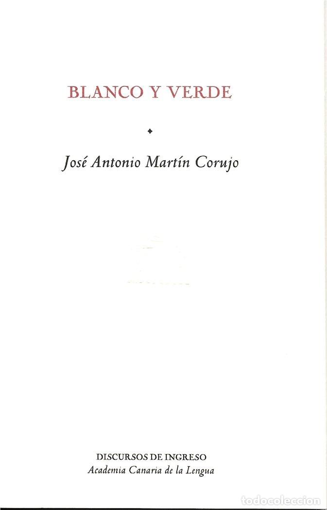 Libros: BLANCO Y VERDE - MARTIN CORUJO, JOSE ANTONIO