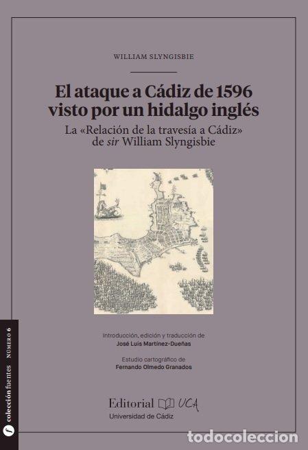 Libros: ATAQUE A CADIZ DE 1596 VISTO POR UN HIDALGO INGLES,EL - SLYNGISBIE, WILLIAM