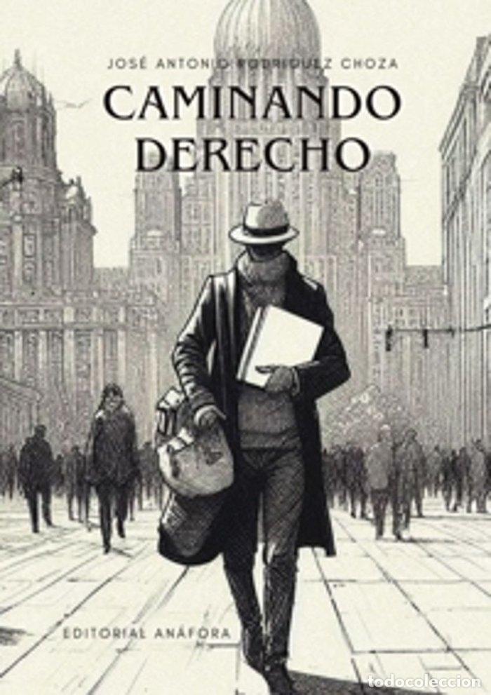 books: CAMINANDO DERECHO - RODRIGUEZ CHOZA, JOSE ANTONIO