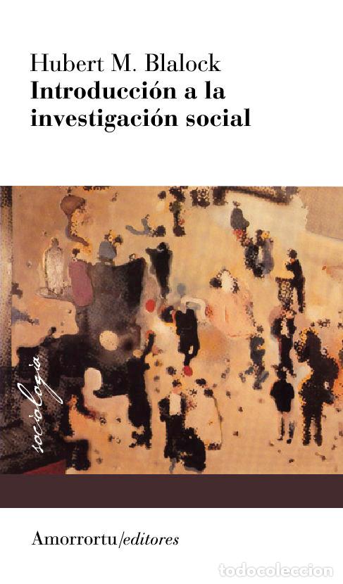 books: INTRODUCCION A LA INVESTIGACION SOCIAL 2&ordf;ED - BLALOCK, HUBERT M.