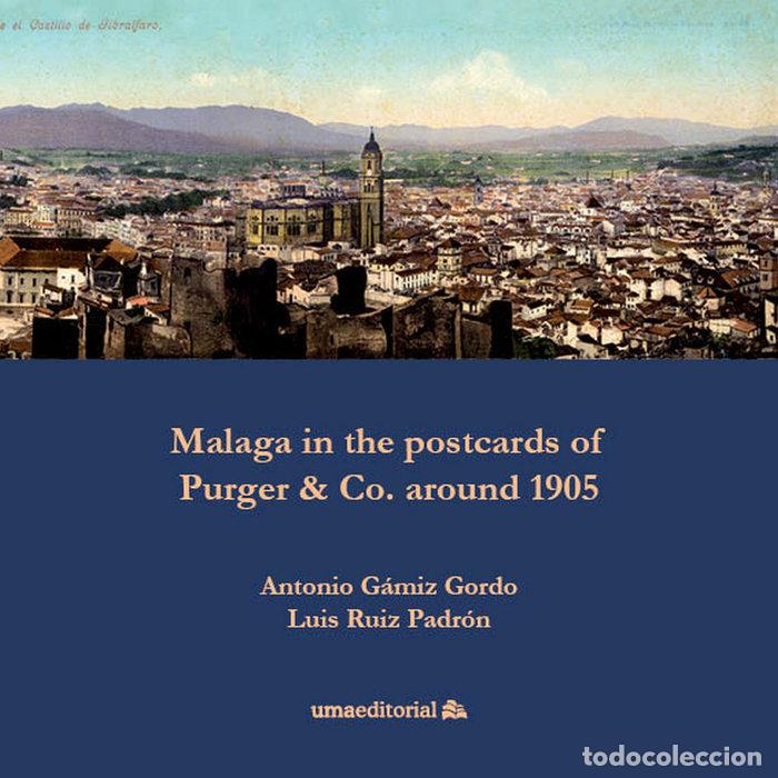 books: MALAGA IN THE POSTCARDS OF PURGUER & CO. AROUND 1905 - GAMIZ GORDO, ANTONIO