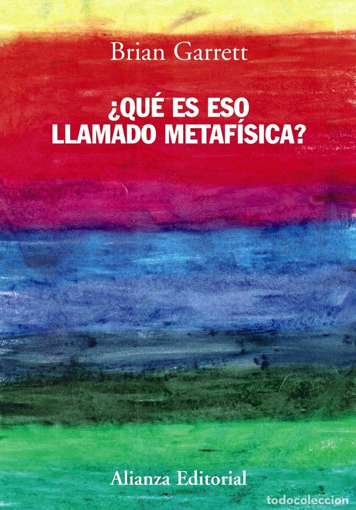 books: QUE ES ESO LLAMADO METAFISICA - GARRETT, BRIAN