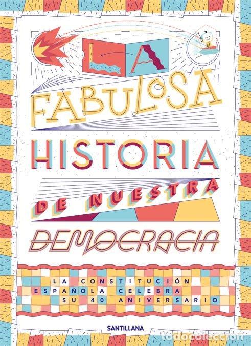Livres: FABULOSA HISTORIA DE LA CONSTITUCION 40 A&Ntilde;OS ALBUM ILUSTRAD - GRASSA TORO, CARLOS