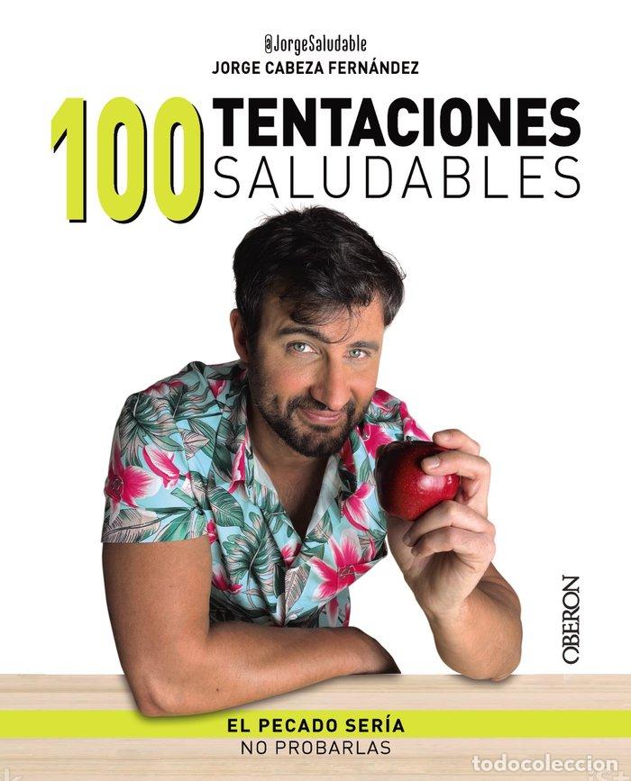 Livres: 100 TENTACIONES SALUDABLES - CABEZA (@JORGESALUDABLE), JORGE