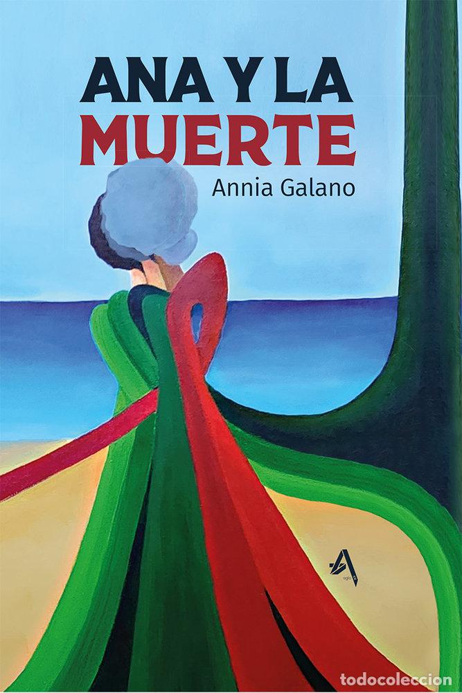Libros: ANA Y LA MUERTE - GALANO, ANNIA