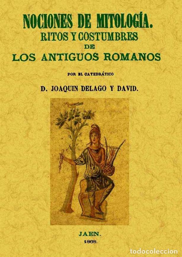 Libros: NOCIONES DE MITOLOGIA. RITOS Y COSTUMBRES DE LOS ANTIGUOS RO - DELAGO Y DAVID, JOAQUIN
