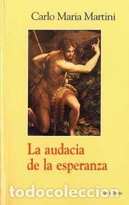 Libri: AUDACIA DE LA ESPERANZA,LA - MARTINI, CARLO MARIA