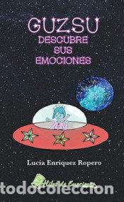 B&uuml;cher: GUZSU DESCUBRE SUS EMOCIONES - LUCIA ENRIQUEZ ROPERO