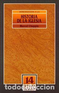 B&uuml;cher: INTRODUCCION A LA HISTORIA DE LA IGLESIA - CHAPPIN, MARCEL