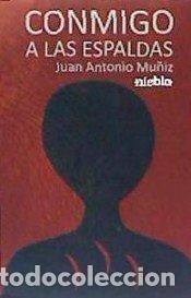 B&uuml;cher: CONMIGO A LAS ESPALDAS - MU&Ntilde;IZ, JUAN ANTONIO