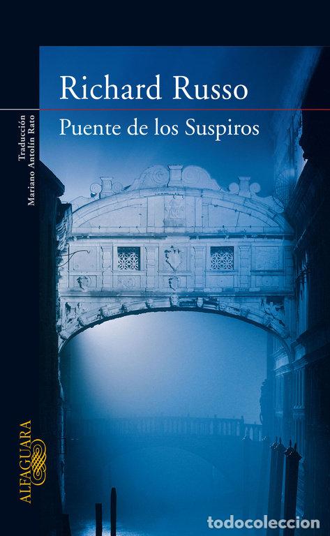 Libros: PUENTE DE LOS SUSPIROS - RUSSO, RICHARD